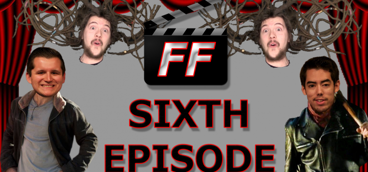 Footage Fanatics Episode Six
